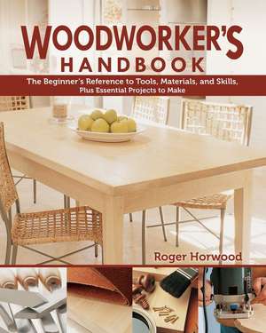 Woodworker's Handbook de Roger Horwood