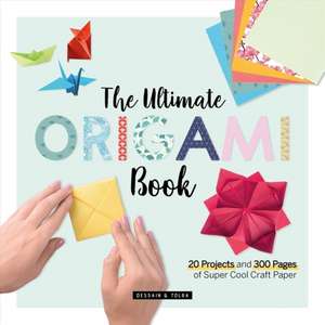 The Ultimate Origami Book de Larousse