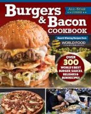 Burgers & Bacon Cookbook de World Food Championships