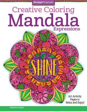 Creative Coloring Mandala Expressions de Valentina Harper