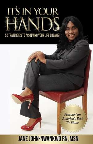 It's in Your Hands de Msn Jane C. John-Nwankwo Rn