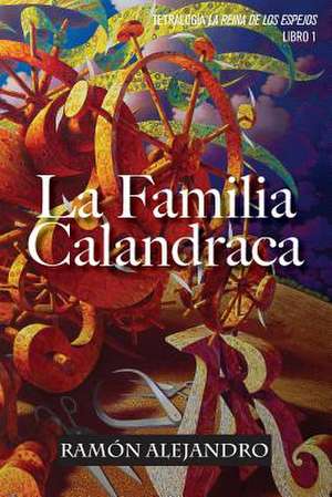 La Familia Calandraca de Ramon Alejandro