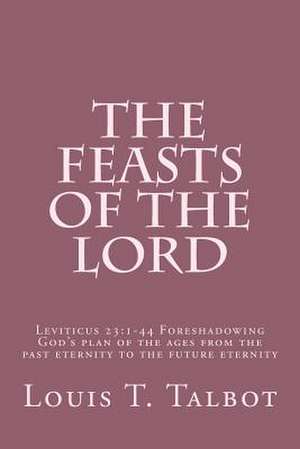 The Feasts of the Lord de Louis T. Talbot