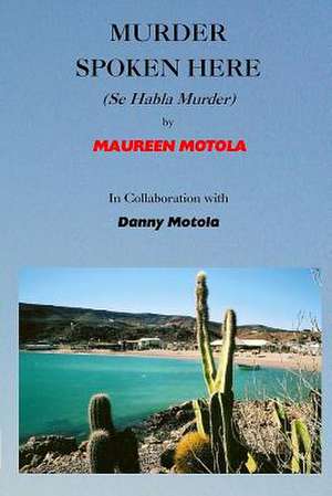 Murder Spoken Here de Maureen Motola