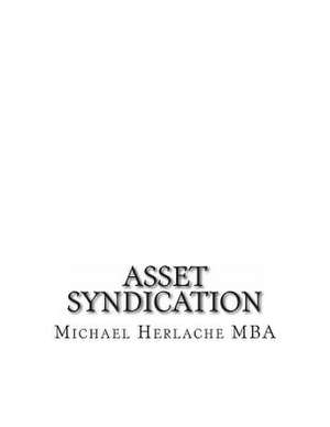 Asset Syndication de Michael Herlache