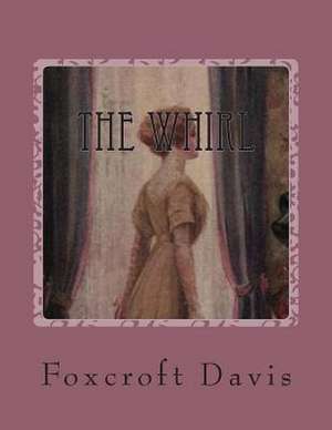 The Whirl de Foxcroft Davis