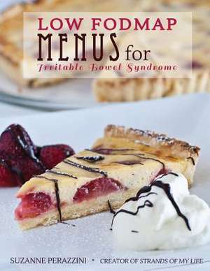 Low Fodmap Menus for Irritable Bowel Syndrome de Suzanne Perazzini