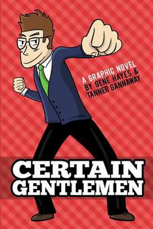 Certain Gentlemen de Gene Hayes