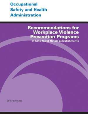 Recommendations for Workplace Violence Prevention Programs in Late-Night Retail Establishments de U. S. Department of Labor