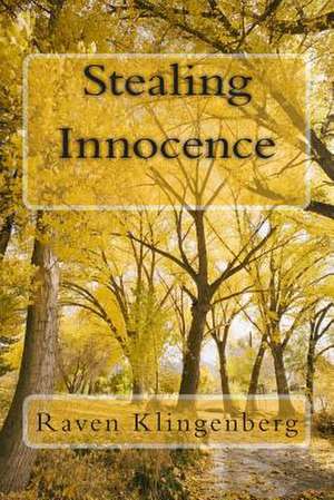 Stealing Innocence de Raven S. Klingenberg