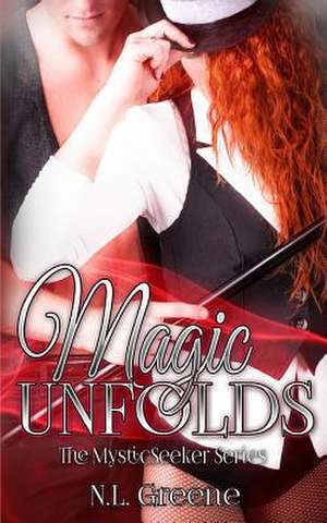 Magic Unfolds de N. L. Greene