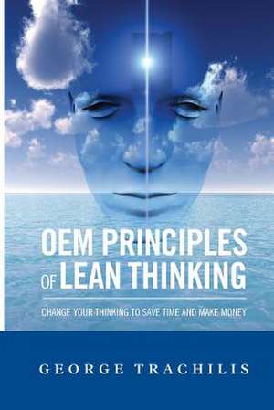 OEM Principles of Lean Thinking 2nd Ed. de George Trachilis