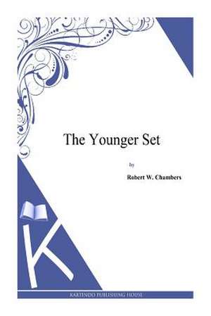The Younger Set de Robert W. Chambers