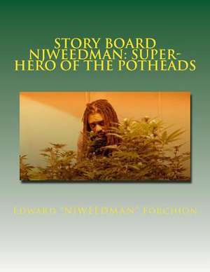 Story Board - Njweedman de MR Edward Robert Forchion