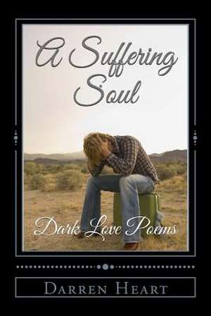 A Suffering Soul de Darren Heart