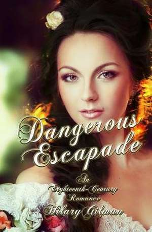 Dangerous Escapade de Hilary Lester