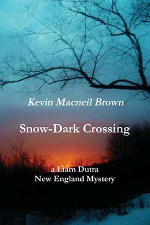 Snow-Dark Crossing de Kevin MacNeil Brown