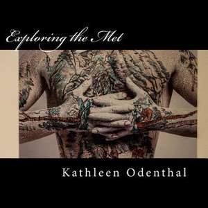 Exploring the Met de Kathleen Odenthal