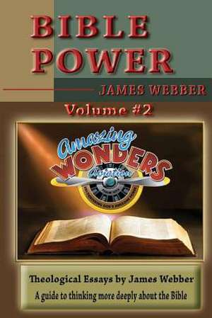 Bible Power Volume #2 de James Webber