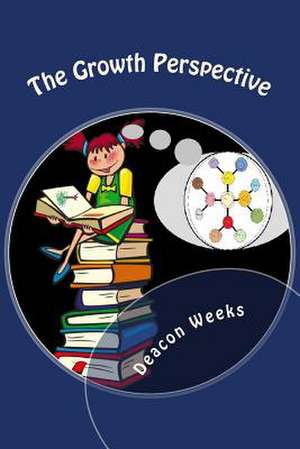 The Growth Perspective de Deacon Weeks