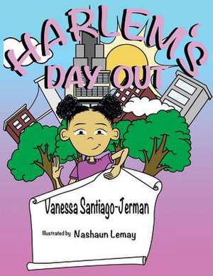 Harlem's Day Out de Vanessa Santiago-Jerman