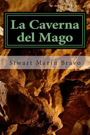 La Caverna del Mago de Smb Stwart Marin Bravo