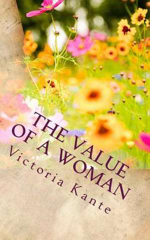 The Value of a Woman de Victoria Kante