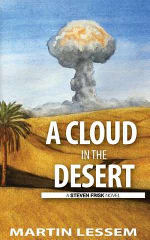 A Cloud in the Desert de Martin Lessem