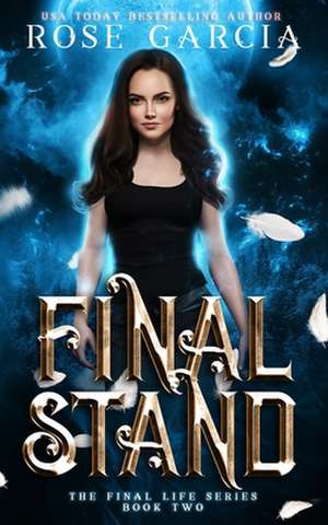 Final Stand de Rose Garcia