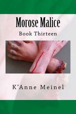 Morose Malice de K'Anne Meinel