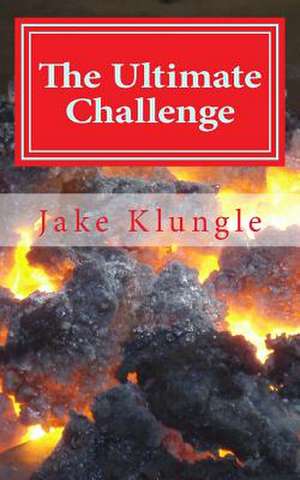 The Ultimate Challenge de Jake Klungle