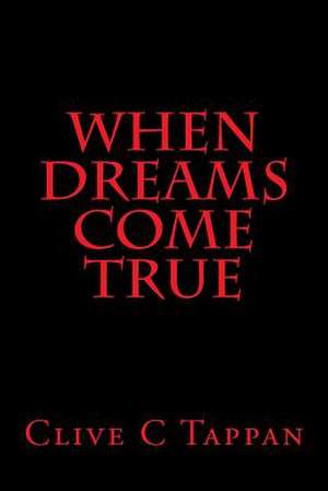 When Dreams Come True de Tappan, Clive C.