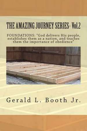 The Amazing Journey Series- Vol.2 de Gerald L. Booth Jr