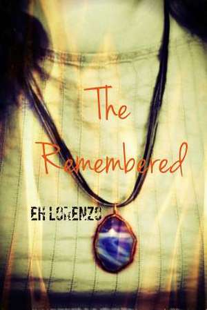 The Remembered de E. H. Lorenzo