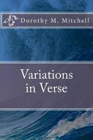 Variations in Verse de Dorothy M. Mitchell