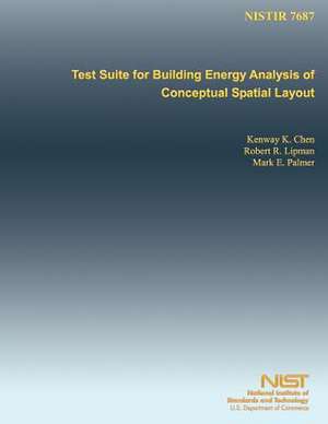 Test Suite for Building Energy Analysis of Conceptual Spatial Layout de U S Dept of Commerce