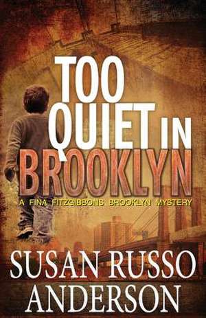 Too Quiet in Brooklyn de Susan Russo Anderson