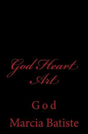 God Heart Art de Wilson, Marcia Batiste Smith