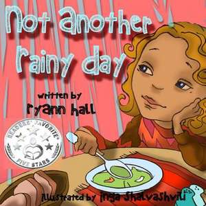 Not Another Rainy Day de Mrs Ryann Adams Hall