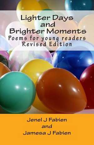 Lighter Days and Brighter Moments de Jenel and Jamesa Fabien