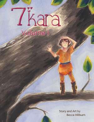 7 Kara Volume 1 de Becca Hillburn