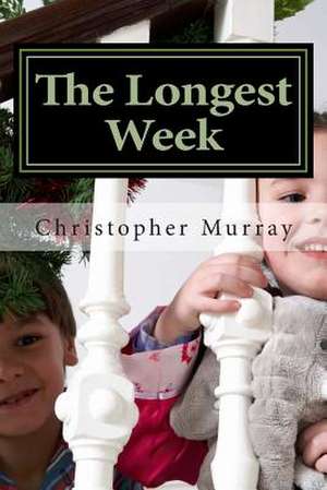 The Longest Week de Christopher Murray