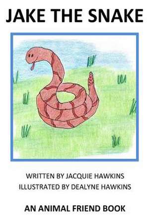 Jake the Snake de Jacquie Lynne Hawkins