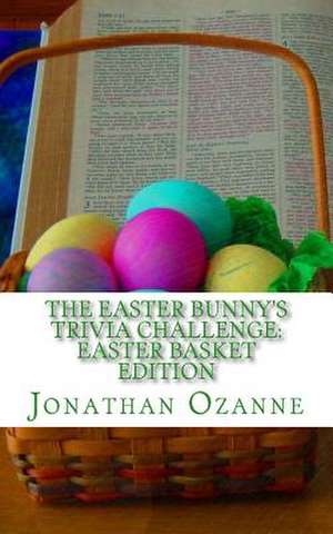 The Easter Bunny's Trivia Challenge de Jonathan Ozanne