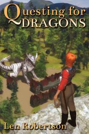 Questing for Dragons de Len Robertson