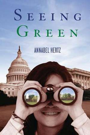 Seeing Green de Annabel Hertz