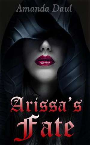 Arissa's Fate de Amanda Daul