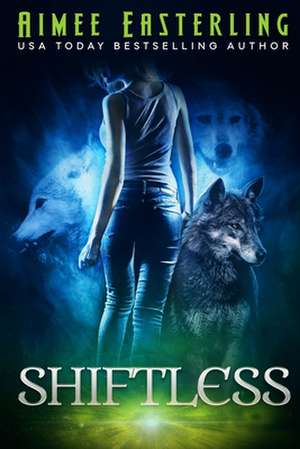 Shiftless de Aimee Easterling