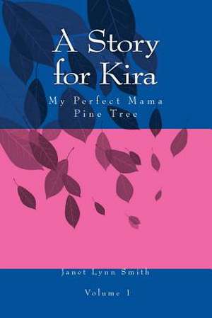 A Story for Kira de Janet L. Smith