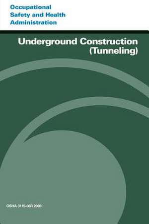 Underground Construction (Tunneling) de U. S. Department of Labor